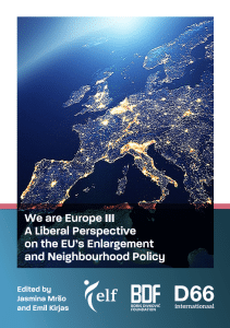 We are Europe III A Liberal Perspective on the EUs Enlargement and Neighbourhood Policy