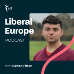 Liberal Europe Podcast 2024